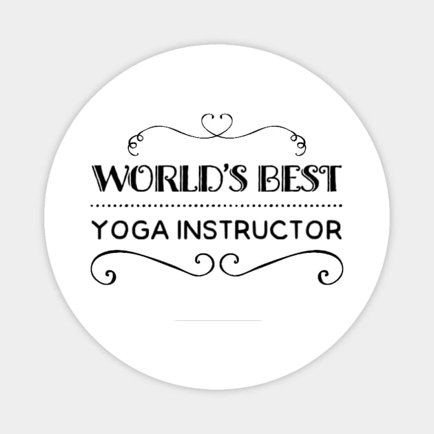 World's Best Yoga Instructor Magnet by Via Clothing Co